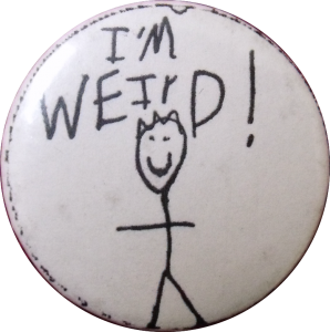 Original "I'm Weird" Button